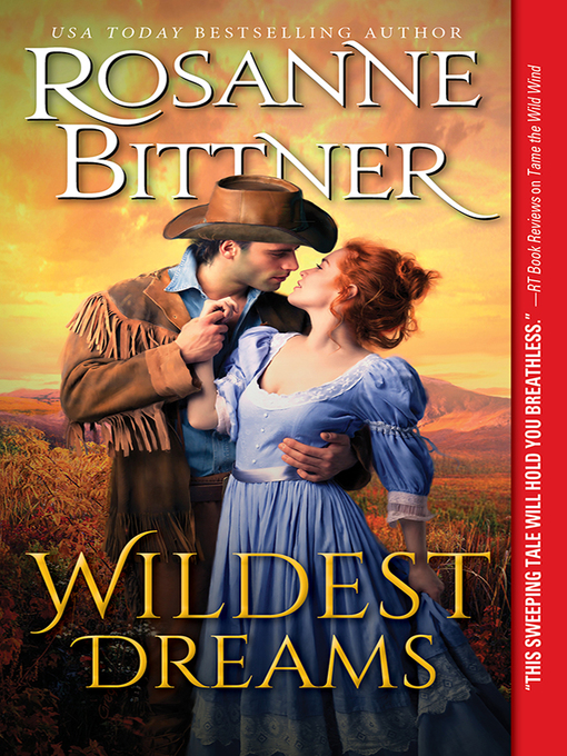 Title details for Wildest Dreams by Rosanne Bittner - Available